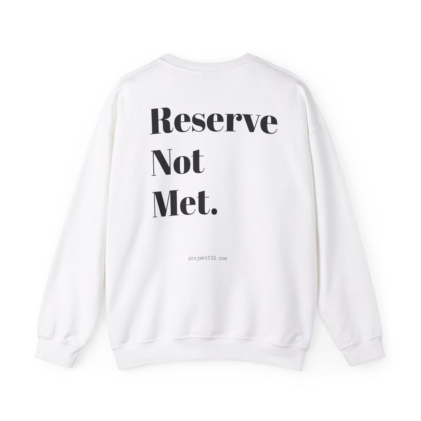 “Reserve Not Met” - Crewneck